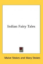 Indian Fairy Tales - Maive Stokes, William Ralston Shedden Ralston