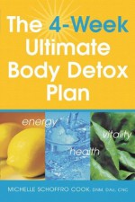 The 4 Week Ultimate Body Detox Plan - Michelle Schoffro Cook