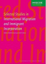 Selected Studies in International Migration and Immigrant Incorporation - Marco Martiniello, Jan Rath