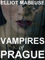 Vampires of Prague - Elliot Mabeuse