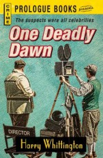 One Deadly Dawn (Prologue Crime) by Harry Whittington - Harry Whittington