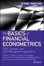 Financial Econometric Basics: Concepts and Real-World Applications - Frank J Fabozzi