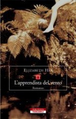 L'apprendista del vento - Elizabeth Hay, Stefano Tettamanti, Francesca Valente