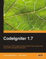 Codeigniter 1.7 - David Upton, Jose Argudo Blanco