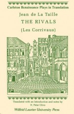 The Rivals: (Les Corrivaus) - Jean De La Taille