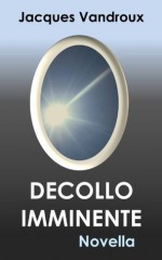 Decollo imminente (Italian Edition) - Jacques Vandroux, Claire Pellissier