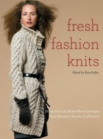 Fresh Fashion Knits: More than 20 Must-Have Designs from Rowan's Studio Collection - Kate Buller