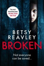 Broken - Betsy Reavley