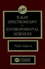 X-Ray Spectroscopy in Environmental Sciences - Vlado Valkovic, Howard I. Maibach