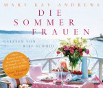 Die Sommerfrauen - Mary Kay Andrews, Rike Schmid