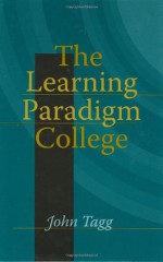 The Learning Paradigm College - John Tagg