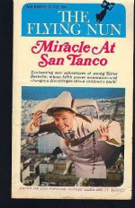 The Flying Nun: Miracle at San Tanco - William Johnston