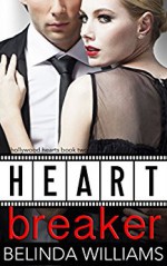 Heartbreaker (Hollywood Hearts Book 2) - Belinda Williams