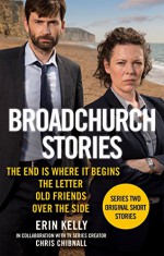 Broadchurch Stories Volume 1 - Erin Kelly, Chris Chibnall