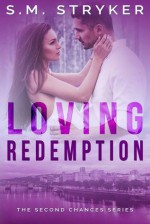 Loving Redemption - S.M. Stryker