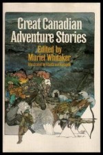 Great Canadian Adventure Stories - Muriel Whitaker