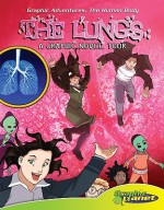 The Lungs: A Graphic Novel Tour - Joeming Dunn, Rod Espinosa