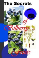 The Secrets of Bilberry Fruits: Why Should You Have This Tasty Treats (Planet Herbs) - Planet Herbs