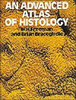 An Advanced Atlas of Histology - W.H. Freeman