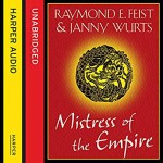 Mistress of the Empire (The Empire Trilogy #3) - Raymond E. Feist, Janny Wurts, Tania Rodrigues