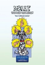 Holly The Deaf Dalmatian: Holly Learns Sign Language - Lisa Martin