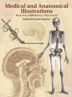 Medical and Anatomical Illustrations: With Over 4800 Royalty-Free Images - Jim Harter