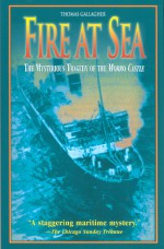 Fire at Sea: The Mysterious Tragedy of the Morro Castle - Thomas Gallagher