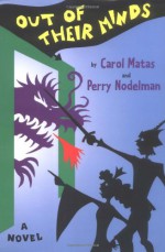 Out of Their Minds - Carol Matas, Perry Nodelman