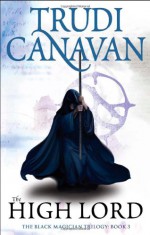 The High Lord - Trudi Canavan