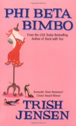 Phi Beta Bimbo - Trish Jensen