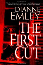 The First Cut - Dianne Emley