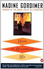 None to Accompany Me - Nadine Gordimer