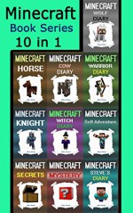 Minecraft Book Series: Minecraft 10 Fun Minecraft Books in 1 (Minecraft, Minecraft Book, Minecraft Book Bundle, Minecraft Box Set, Minecraft Books, Minecraft Diaries, Minecraft Diary) - Billy Miner