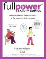 Fullpower Safety Comics: Personal Safety for Teens and Adults in Cartoons and Basic Language - Irene Van Der Zande