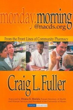 Monday.morning@nacds.org: From the Front Lines of Community Pharmacy - Craig L. Fuller