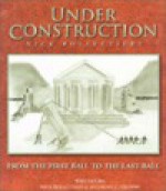 'Under Construction': From the First Ball to the Last Ball - Nick Bollettieri, Anthony C. Gruppo