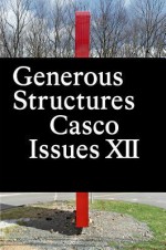 Casco Issues XII: Generous Structures - Casco, Binna Choi, Axel John Wieder