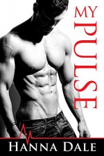 My Pulse (Town of Broward #1) - Hanna Dale