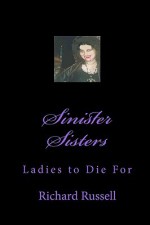 Sinister Sisters - Richard Russell