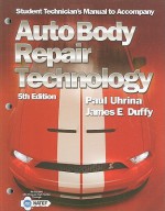 Auto Body Repair Technology, Student Technician's Manual - Paul Uhrina, James E. Duffy