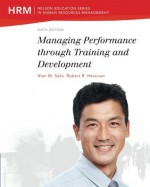 Managing Performance Through Training And Development - Alan M. Saks, Robert R. Haccoun