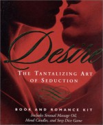 Desire: The Tantalizing Art Of Seduction (Petites Plus(Tm)) - Ruth Cullen