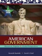 American Government: Historical, Popular, & Global Perspectives - David Yalof