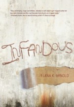 Infandous - Elana K. Arnold
