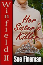 Her Sister's Killer (Winfield Killers) - Sue Fineman