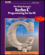 The Waite Group's Turbo C Programming for the PC - Robert Lafore