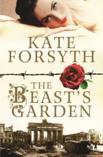 The Beast's Garden - Kate Forsyth