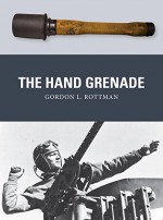 The Hand Grenade (Weapon) - Gordon Rottman