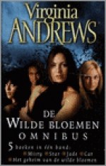 De wilde bloemen-omnibus (De Wilde Bloemen-serie, #1-5) - V.C. Andrews, V.C. Andrews, Parma van Loon