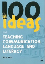 100 Ideas for Teaching Communication, Language and Literacy - Susan Elkin